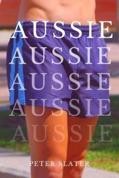 Cover for Peter Slater · Aussie (Pocketbok) (2019)