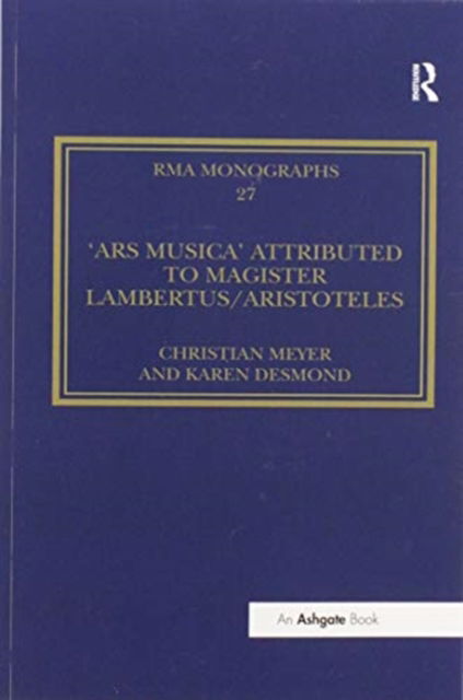 Cover for Christian Meyer · The 'Ars musica' Attributed to Magister Lambertus / Aristoteles - Royal Musical Association Monographs (Paperback Book) (2020)