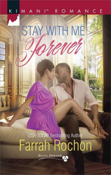 Cover for Farrah Rochon · Stay with Me Forever: Bayou Dreams (Paperback Book) (2015)