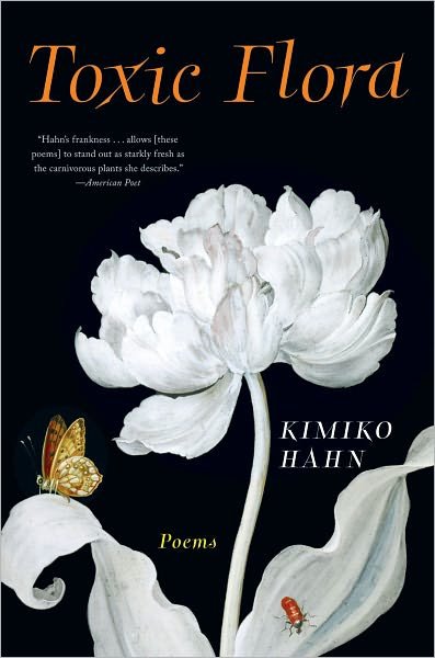 Cover for Hahn, Kimiko (Queens College, City University of New York) · Toxic Flora: Poems (Pocketbok) (2011)