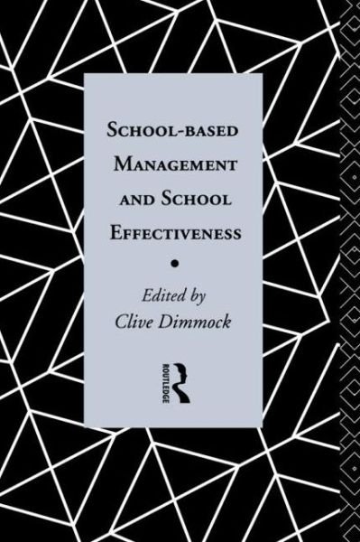 Cover for Clive Dimmock · School-Based Management and School Effectiveness (Pocketbok) (1993)