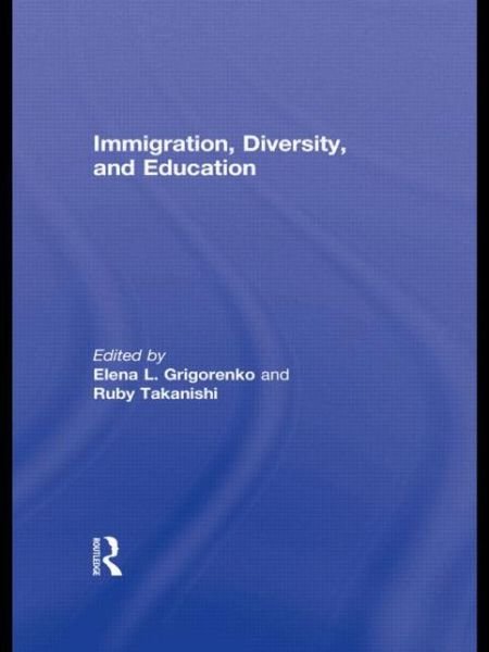 Cover for Grigorenko, Elena L, Phd · Immigration, Diversity, and Education (Pocketbok) (2012)