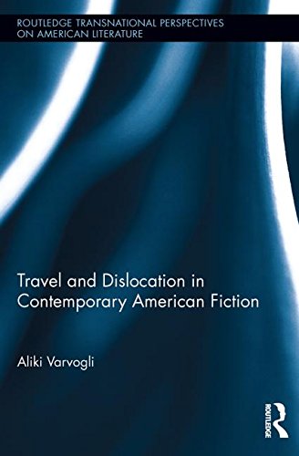 Cover for Varvogli, Aliki (University of Dundee, Scotland) · Travel and Dislocation in Contemporary American Fiction - Routledge Transnational Perspectives on American Literature (Paperback Book) (2013)