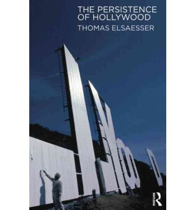 Cover for Thomas Elsaesser · The Persistence of Hollywood (Pocketbok) (2011)