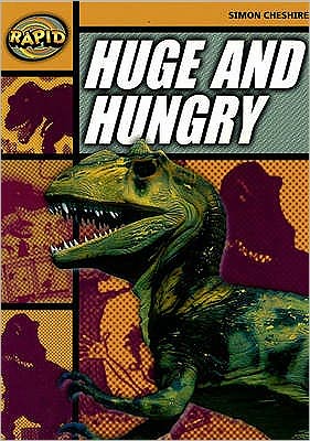 Cover for Simon Cheshire · Rapid Reading: Huge and Hungry (Stage 4, Level 4A) - Rapid (Paperback Book) (2006)