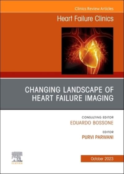 Cover for Purvi Parwani · Changing Landscape of Heart Failure Imaging, an Issue of Heart Failure Clinics (Book) (2023)