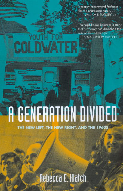 Cover for Rebecca E. Klatch · A Generation Divided: The New Left, the New Right, and the 1960s (Paperback Book) (1999)