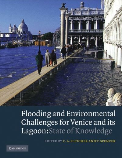 Flooding and Environmental Challenges for Venice and its Lagoon: State of Knowledge - C a Fletcher - Livros - Cambridge University Press - 9780521124140 - 3 de dezembro de 2009