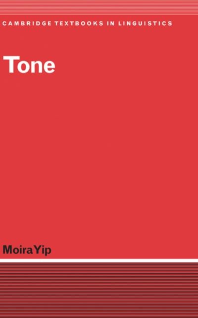Cover for Yip, Moira (University College London) · Tone - Cambridge Textbooks in Linguistics (Innbunden bok) (2002)