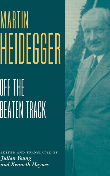 Cover for Martin Heidegger · Heidegger: Off the Beaten Track (Hardcover Book) (2002)