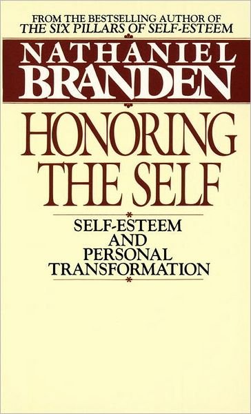 Cover for Branden, Nathaniel, Ph.D. · Honoring the Self: The Pyschology of Confidence and Respect (Paperback Book) (1985)