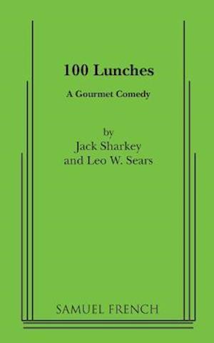 100 Lunches - Jack Sharkey - Książki - Samuel French Ltd - 9780573691140 - 1989