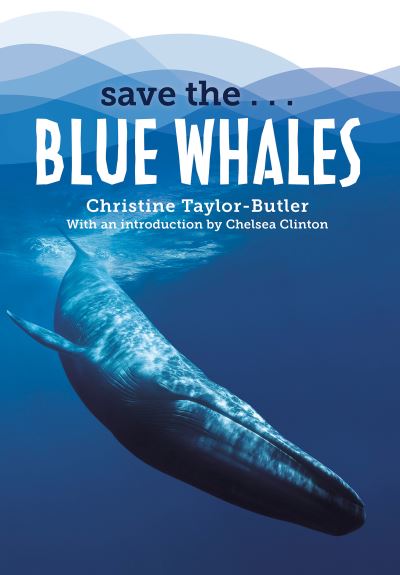 Cover for Christine Taylor-Butler · Save the...Blue Whales (Hardcover Book) (2023)