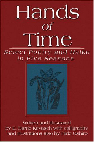 Cover for E. Barrie Kavasch · Hands of Time: Select Poetry and Haiku in Five Seasons (Paperback Book) (2000)