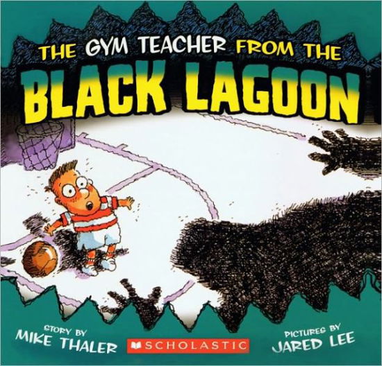 Cover for Mike Thaler · The Gym Teacher from the Black Lagoon (Hardcover Book) [Turtleback School &amp; Library Binding edition] (2008)