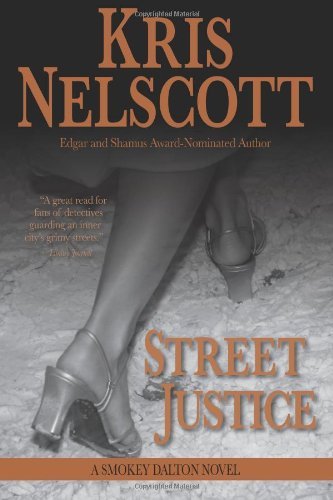 Cover for Kris Nelscott · Street Justice: a Smokey Dalton Novel (Taschenbuch) (2014)