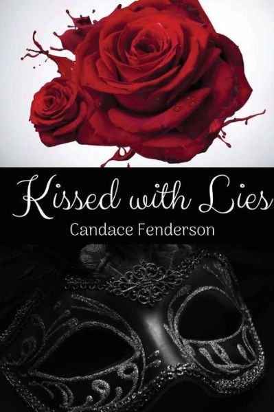 Cover for Candace Fenderson · Kissed with Lies (Taschenbuch) (2015)