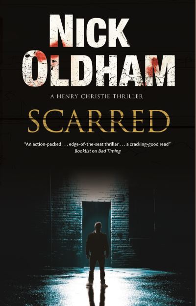 Cover for Nick Oldham · Scarred - A Henry Christie Mystery (Hardcover bog) [Main edition] (2021)