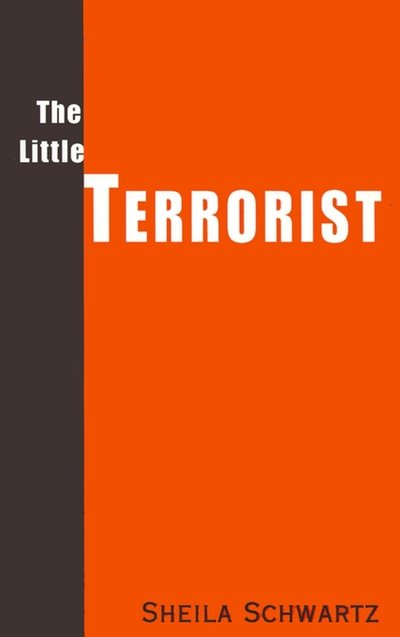 Cover for Sheila Schwartz · The Little Terrorist (Taschenbuch) (2000)