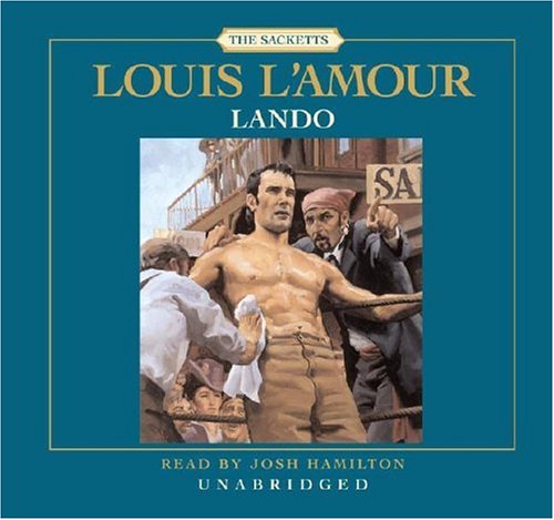 Cover for Louis L'Amour · Lando: The Sacketts: A Novel - Sacketts (Audiobook (CD)) [Unabridged edition] (2006)