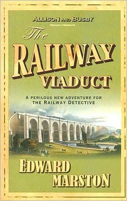 Cover for Edward Marston · The Railway Viaduct: The bestselling Victorian mystery series - Railway Detective (Paperback Bog) [New edition] (2007)