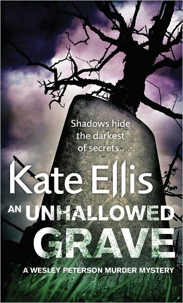 An Unhallowed Grave: Book 3 in the DI Wesley Peterson crime series - DI Wesley Peterson - Kate Ellis - Libros - Little, Brown Book Group - 9780749953140 - 7 de abril de 2011