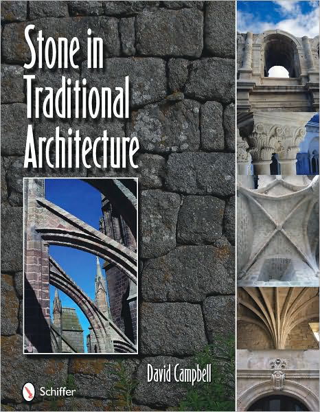 Stone in Traditional Architecture - David Campbell - Kirjat - Schiffer Publishing Ltd - 9780764336140 - torstai 13. tammikuuta 2011