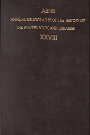 Cover for Dept. of Special Collections of the Koninklijke Bibliotheek · Annual Bibliography of the History of the Printed Book and Libraries (Volume 28) (Hardcover Book) (2000)