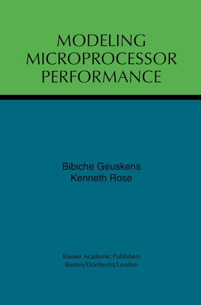 Cover for Bibiche Geuskens · Modeling Microprocessor Performance (Hardcover Book) [1998 edition] (1998)