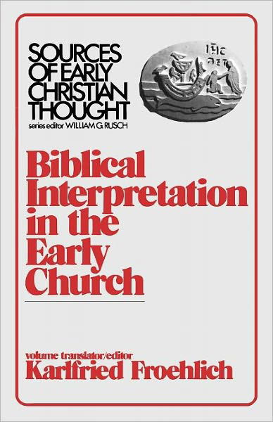 Cover for Karlfried Froehlich · Biblical Interpretation in the Early Church - Sources of Early Christian Thought (Paperback Bog) (1980)