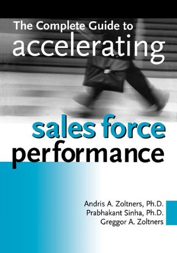 Cover for Greggor A. Zoltners · The Complete Guide to Accelerating Sales Force Performance (Taschenbuch) (2001)