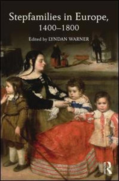 Cover for Lyndan Warner · Stepfamilies in Europe, 1400-1800 (Paperback Book) (2018)