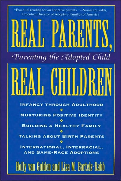 Cover for Holly Van Gulden · Real Parents, Real Children: Parenting the Adopted Child (Paperback Book) [New edition] (1995)