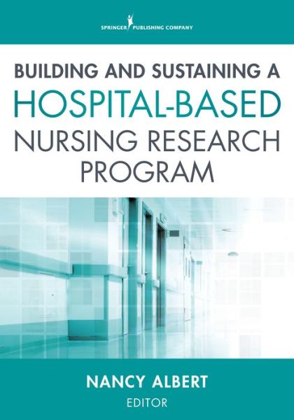 Cover for Building and Sustaining a Hospital-Based Nursing Research Program (Paperback Book) (2015)