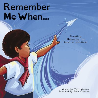 Cover for Todd Williams · Remember Me When... (Hardcover Book) (2021)