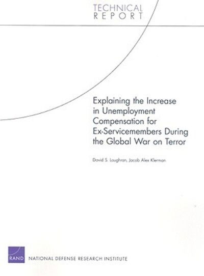 Explaining the Increase in Unemployment Compensation for Ex-servicemembers During the Global War on Terror - David S Loughran - Bücher - RAND - 9780833045140 - 16. Dezember 2008