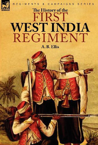 Cover for A B Ellis · The History of the First West India Regiment (Hardcover Book) (2010)