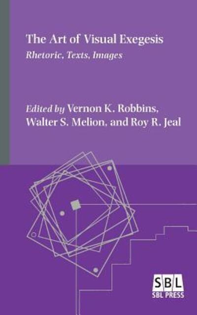 Cover for Vernon K. Robbins · The Art of Visual Exegesis : Rhetoric, Texts, Images (Gebundenes Buch) (2017)