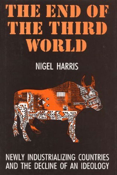 Cover for Nigel Harris · The End of the Third World (Hardcover Book) (1998)