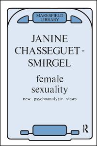 Cover for Janine Chasseguet-Smirgel · Female Sexuality: New Psychoanalytic Views (Paperback Book) (1991)