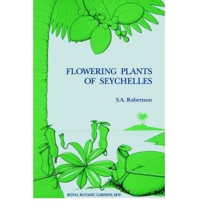 Cover for S a Robertson · Flowering Plants of Seychelles (Taschenbuch) (2000)
