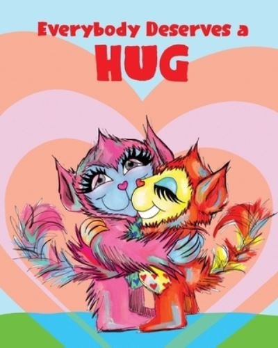 Doug Snelson · Everybody Deserves a Hug (Paperback Book) (2021)