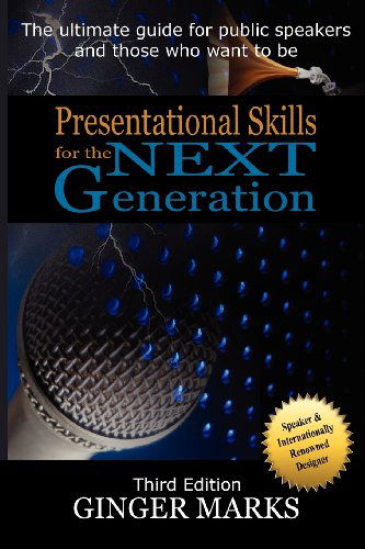 Presentational Skills for the Next Generation - Ginger Marks - Books - DocUmeant designs Publishing - 9780978883140 - July 15, 2011