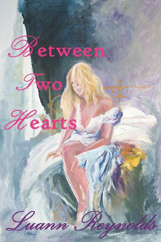 Cover for Luann Reynolds · Between Two Hearts (Paperback Book) (2013)