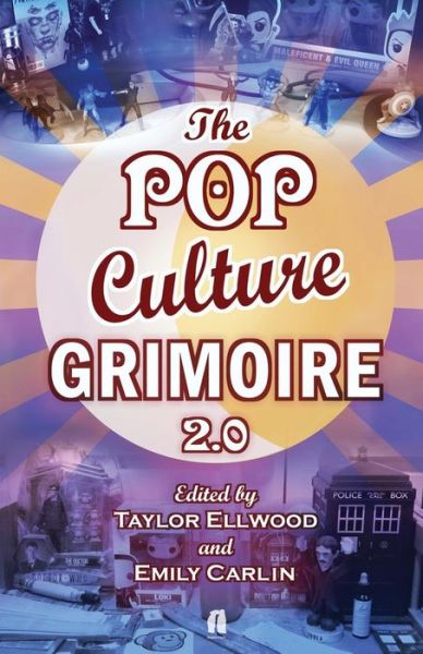 Cover for Taylor Ellwood · The Pop Culture Grimoire 2.0 (Paperback Book) (2015)