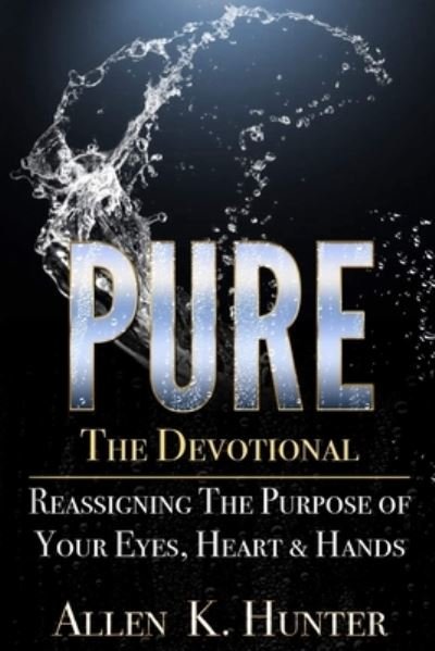 Allen K Hunter · PURE the Devotional (Paperback Book) (2020)