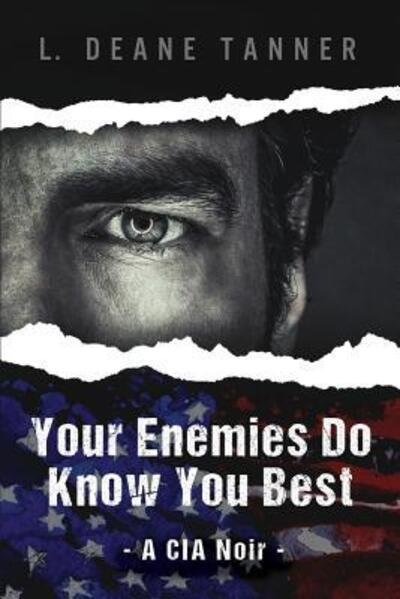 Cover for L. Deane Tanner · Your Enemies Do Know You Best (Book) (2017)
