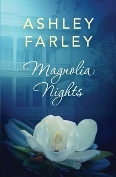 Cover for Ashley Farley · Magnolia Nights (Paperback Book) (2017)