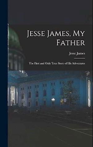 Cover for Jesse James · Jesse James, My Father (Bog) (2022)