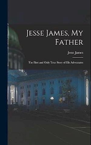 Cover for Jesse James · Jesse James, My Father (Bok) (2022)